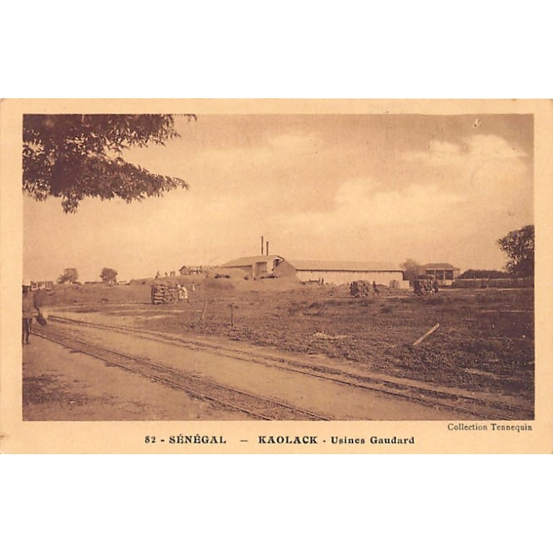Sénégal - KAOLACK - Usines Gaudard - Ed. Tennequin 82